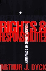 RETHINKING RIGHTS AND RESPONSIBILITIES:<em>THE</em> <em>MORAL</em> BONDS <em>OF</em> COMMUNITY