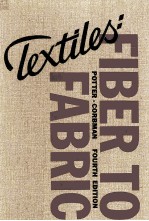 TEXTILES:FIBER TO FABRIC <em>FOURTH</em> <em>EDITION</em>