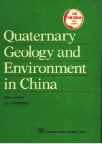Quaternary Geology and Environment <em>in</em> Ch<em>in</em>a
