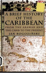 A <em>BRIEF</em> HISTORY OF THE CARIBBEAN JAN ROGOZINSKI