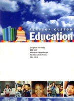 PEARSON CUSTOM EDUCATION CREIGHTON UNIVERSITY EDU 103 AMERICAN EDUCATION AND THE <em>INTERACTIVE</em> PROESS 