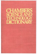 CHAMBERS <em>SCIENCE</em> AND <em>TECHNOLOGY</em> DICTIONARY