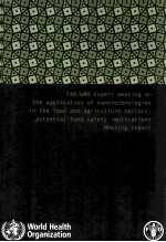 FAO/WHO EXPERT MEETING ON THE APPLICATION <em>OF</em> NANOECHNOLOGIES IN THE FOOD AND AGRICULTURE SECTORS: PO