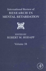 INTERNATIONAL REVIEW OF RESEARCH IN MENTAL RETAR<em>D</em>ATION  VOLUME THIRTY EIGHT