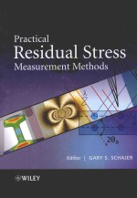 PRA<em>CT</em>I<em>CA</em>L RESIDUAL STRESS MEASUREMENT METHODS