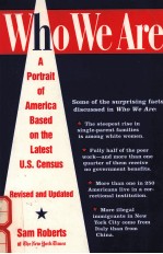 WHO WE ARE:A PORTRAIT <em>OF</em> AMERICA BASED ON THELATEST U.S.CENSUS REVISED AND UPDATED