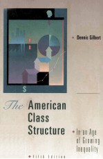 THE AMERICAN CLASS STRUCTURE IN AN AGE <em>OF</em> GROWING INEQUALITY FIFTH <em>EDITION</em>