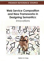 Web <em>Service</em> Composition and New Frameworks in Designing Semantics:Innovations