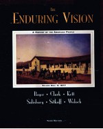 THE ENDUR<em>IN</em>G VISION <em>A</em> HISTORY OF THE <em>A</em>MERIC<em>A</em>N PEOPLE  <em>VOLUME</em> <em>ONE</em>
