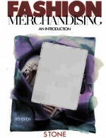 F<em>A</em>SHION MERCH<em>A</em>NDISING:<em>A</em>N <em>INTRODUCTION</em> FIFTH <em>EDITION</em>