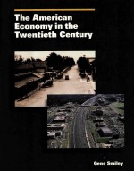 <em>THE</em> AMERICAN ECONOMY IN <em>THE</em> TWENTIETH CENTURY