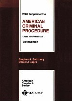 2002 <em>SU</em>PPLEMENT TO AMERICAN CRIMINAL PROCEDURE CA<em>SE</em><em>S </em>AND COMMENTARY <em>SI</em>XTH EDITION
