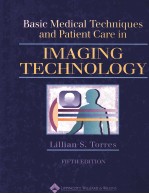 BASIC MEDICAL <em>TECHNIQUES</em> <em>AND</em> PATIENT CARE <em>IN</em> IMAG<em>IN</em>G TECHNOLOGY FIFTH EDITION