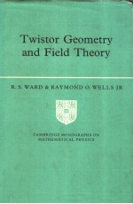 Twistor Geometry <em>and</em> Field <em>Theory</em>