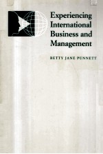 EXPERIENCING INTERNATIONAL BUSINESS AND <em>MANAGEMENT</em> SECOND EDITION