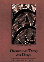 ORGANIZATION THEORY <em>AND</em> <em>DESIGN</em> FOURTH <em>EDITION</em>