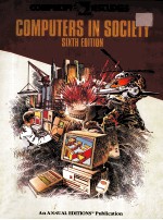 <em>COMPUTERS</em> IN SOCIETY SIXTH EDITION