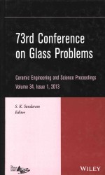 73RD CONFERENCE ON GLASS <em>PROBLEMS</em> ACOLLECTION <em>OF</em> PAPERS PRESENTED AT <em>THE</em> 73RD CONFERENCE ON GLASS PR