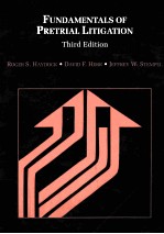 <em>F</em>UNDAMENTALS O<em>F</em> PRETRIAL LITIGATION THIRD EDITION