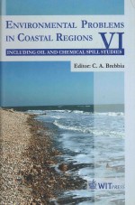 ENVIRONMENTAL PROBLEMS IN <em>C</em>OASTAL REGIONS VI IN<em>C</em>LUDING OIL SPILL STUDIES