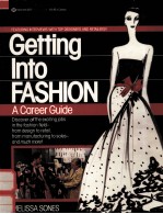 <em>GETTING</em> IN<em>TO</em> F<em>A</em>SHION <em>A</em> C<em>A</em>REER <em>GUIDE</em>