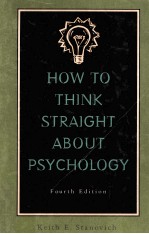 HOW TO THINK STRAIGHT <em>ABOUT</em> PSYCHOLOGY FOURTH EDITION