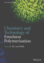CHEMISTRY AND <em>TECHNOLOGY</em> <em>OF</em> EMULSION POLYMERISATION SECOND EDITION