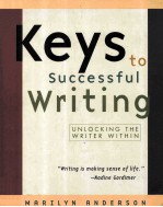 KEYS TO SUCCESSFUL WRITING:UNLOCKING THE WRITER <em>WITHIN</em>