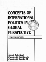 CONCEPTS OF <em>IN</em>TERNATIONAL POLITICS <em>IN</em> GLOBAL PERSPECTIVE