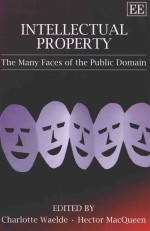 INTELLECTUAL PROPERTY  <em>THE</em> MANY FACE<em>S</em> OF <em>THE</em> PUBLIC DOMAIN