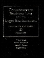 CONTEMPORARY BUSINESS LAW AND THE LE<em>G</em>AL ENVIRONMENT:PRINCIPLES AND CASES FIFTH EDITION