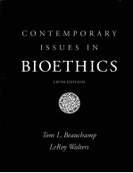CONTEMPORARY ISSUES IN BIOETHICS <em>FIFTH</em> <em>EDITION</em>