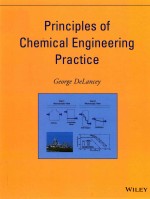 <em>PRINCIPLES</em> OF CHEMICAL <em>ENGINEERING</em> PRACTICE