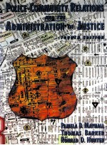 POLICE-COMMUNITY RELATIONS AND THE ADMINISTRATION OF JUSTICE FOURTH <em>EDITION</em>