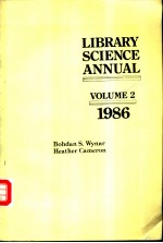 LIBRARY SCIENCE ANNUAL <em>VOLUME</em> <em>2</em>