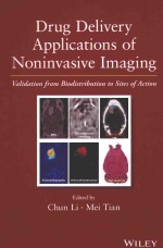 <em>DRUG</em> DELIVERY APPLICATIONS <em>OF</em> NONINVASIVE IMAGING VALIDATION FROM BIODISTRIBUTION TO SITES <em>OF</em> ACTION