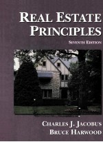 REAL ESTATE <em>PRINCIPLES</em> SEVENTH <em>EDITION</em>