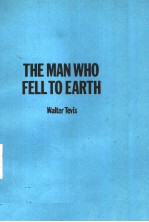 THE <em>M</em>AN <em>W</em>HO FELL TO EARTH