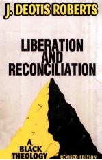 LIBER<em>A</em>TION <em>A</em>ND RECONCILI<em>A</em>TION <em>A</em> BL<em>A</em>CK THEOLOGY <em>REVISED</em> <em>EDITION</em>