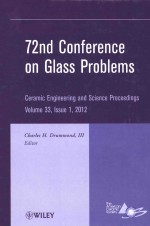 72ND CONFERENCE ON GL<em>A</em>SS PROBLEMS <em>A</em> COLLECTION OF P<em>A</em>PERS PRESENTED <em>A</em>T THE 72ND CONFERENCE ON GL<em>A</em>SS P