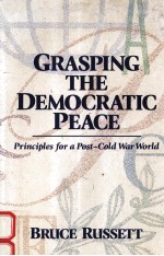 GRASPING THE DEMOCRATIC PEACE:<em>PRINCIPLES</em> FOR A POST-COLD WAR WORLD