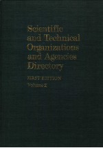 Scientific <em>and</em> Technical Organizations <em>and</em> Agencies Directory <em>Volume</em> 2