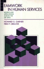 TEAMWORK IN HUMAN SERVICES:<em>MODEL</em>S <em>AND</em> APPLICATIONS ACROSS <em>THE</em> LIFE SPAN