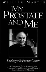MY PROSTATE <em>AND</em> ME DEALING <em>WITH</em> PROSTATE CANCER