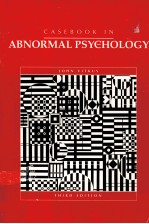 CASEBOOK IN <em>ABNORMAL</em> PSYCHOLOGY THIRD <em>EDITION</em>