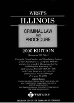 WEST'S ILLINO<em>IS</em> CRIMINAL LAW AND PROCEDURE <em>2000</em> EDITION