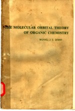 <em>THE</em> MOLECULAR ORBITAL <em>THE</em>ORY <em>OF</em> ORGANIC CHEMISTRY
