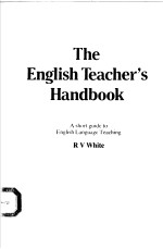 THE <em>ENGLISH</em> TEACHER’S <em>HANDBOOK</em>
