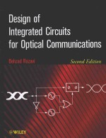 <em>DESIGN</em> OF INTEGRATED CIRCUITS FOR OPTICAL COMMUNICATIONS <em>SECOND</em> <em>EDITION</em>