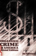 ORGANIZED CRIME <em>IN</em> AMERICA SECOND EDITION